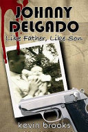 Johnny Delgado: Like Father Like Son cover