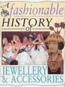 A Fashionable History of Jewellery and Accessories cover