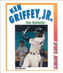 Ken Griffey, Jr.: Star Outfielder cover
