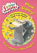 Phew, Sidney! The Sweetest-Smelling Skunk in the World! cover