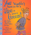 You Wouldn't Want to Be a Slave in Ancient Greece! cover