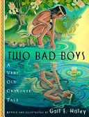 Two Bad Boys: A Very Old Cherokee Tale cover