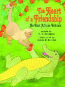 The Heart of a Friendship: An East African Folktale cover