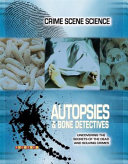 Autopsies & Bone Detectives cover