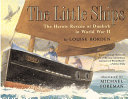 The Little Ships: The Heroic Rescue at Dunkirk in World War II cover