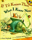 If I'd Known Then What I Know Now cover
