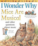 I Wonder Why Mice Are Musical and Other Questions About Music cover