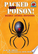 Packed with Poison! Deadly Animal Defenses cover