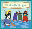 Cinderella Penguin or, The Little Glass Flipper cover