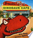 Trouble at the Dinosaur Cafe cover