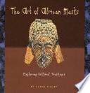 The Art of African Masks: Exploring Cultural Traditions cover