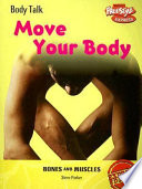 Move Your Body! Bones and Muscles (Freestyle Express) cover