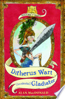 Ditherus Wart: (Accidental) Gladiator cover