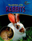 The Wild Side of Pet Rabbits cover