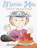 Mattie's Hats Won't Wear That! cover