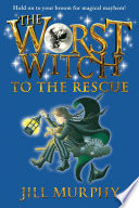 The Worst Witch to the Rescue cover