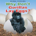 Why Don't Gorillas Lay Eggs? (NS) cover