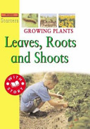Growing Plants: Leaves, Roots, and Shoots cover