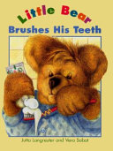 Little Bear Brushes His Teeth cover