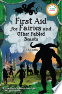 First Aid for Fairies and Other Fabled Beasts cover