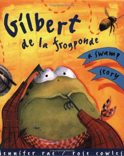 Gilbert de la Frogponde: A Swamp Story cover