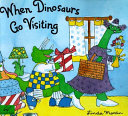 When Dinosaurs Go Visiting cover