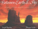 Between Earth & Sky: Legends of Native American Sacred Places cover