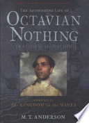 The Astonishing Life of Octavian Nothing, Traitor to the Nation, Volume II: The Kingdom on the Waves cover