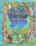 A Forest of Stories: Magical Tree Tales from Around the World cover