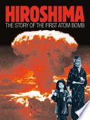 Hiroshima: The Story of the First Atom Bomb cover