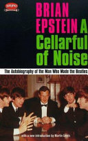 A Cellarful of Noise: The Autobiography of the Man Who Made the Beatles cover