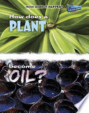 How Does a Plant Become Oil? cover