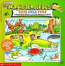 The Magic School Bus Gets Cold Feet: A Book About Warm and Cold Blooded Animals cover