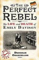The Perfect Rebel: The Life and Death of Emily Davison cover