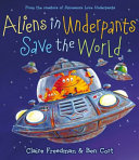 Aliens in Underpants Save the World cover