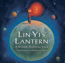 Lin Yi's Lantern: A Moon Festival Tale cover
