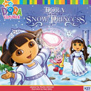 Dora Saves the Snow Princess cover