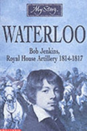 Waterloo: Bob Jenkins, Royal Horse Artillery 1814-1817 cover