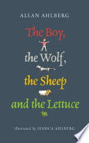 The Boy, the Wolf, the Sheep and the Lettuce cover