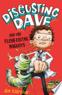 Disgusting Dave and the Flesh-Eating Maggots cover
