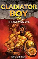 Gladiator Boy vs the Ultimate Evil cover
