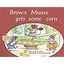 Brown Mouse Gets Some Corn cover