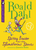 Spotty Powder and other Splendiferous Secrets cover