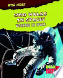 Who Walks in Space? Working in Space cover