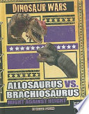 Allosaurus vs. Brachiosaurus: Might Against Height cover