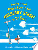 And to Think That I Saw It On Mulberry Street cover