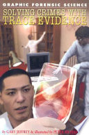 Solving Crimes with Trace Evidence cover