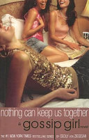 Nothing Can Keep Us Together: A Gossip Girl Novel cover