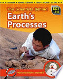The Scientists Behind Earth's Processes cover