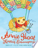 Annie Hoot and the Knitting Extravaganza cover
